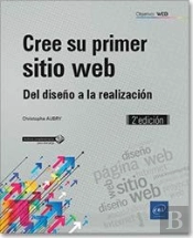 Cree Su Primer Sitio Web. Del Diseño A La Realización