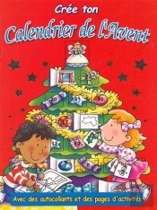 Crée Ton Calendrier De L'Avent ; Avec Des Autocollants Et Des Pages D'Activités