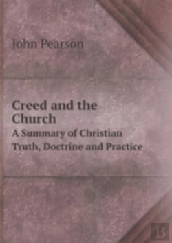 Bertrand.pt - Creed And The Church A Summary Of Christian Truth, Doctrine And Practice