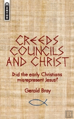 Bertrand.pt - Creeds, Councils And Christ