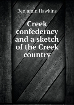 Bertrand.pt - Creek Confederacy And A Sketch Of The Creek Country