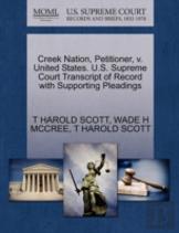 Creek Nation, Petitioner, V. United States. U.S. Supreme Court Transcript Of Record With Supporting Pleadings