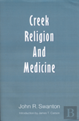 Creek Religion And Medicine