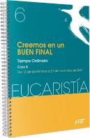 Creemos En Un Buen Final (Eucaristia Nº 6/2021)