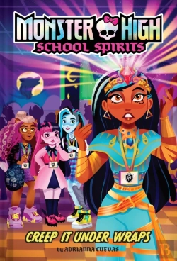 Bertrand.pt - Creep It Under Wraps (Monster High School Spirits #2)