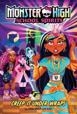 Bertrand.pt - Creep It Under Wraps (Monster High School Spirits #2)