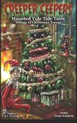 Creeper Ceepers - Haunted Yule Tide Tales Of Christmas Terror -  Book Five