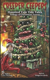 Creeper Ceepers - Haunted Yule Tide Tales Of Christmas Terror -  Book Five