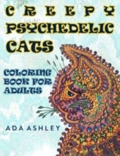 Creepy Psychedelic Cats Coloring Book For Adults