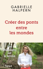 Créer Des Ponts Entre Les Mondes : Une Philosophe Sur Le Terrain