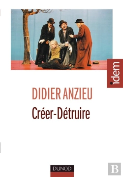 Bertrand.pt - Creer-Detruire ; Le Travail Psychique Createur