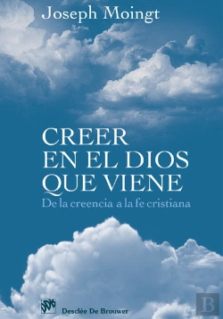 Bertrand.pt - Creer En El Dios Que Viene. De La Creencia A La Fe Crítica