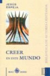 Creer En Este Mundo