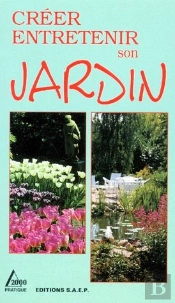 Creer Entretenir Son Jardin