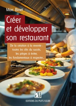 Bertrand.pt - Créer Et Développer Son Restaurant : De La Création À La Revente : Les Clés De La Réussite, Les Fondamentaux À Respecter, Les Pièges À Éviter...