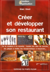 Creer Et Developper Son Restaurant - De La Creation A La Revente : Les Cles De La Reussite, Les Pieg