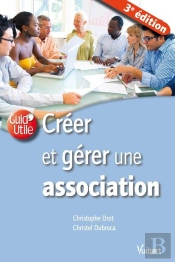 Creer Et Gerer Une Association 3e Edt
