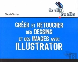 Bertrand.pt - Créer Et Retoucher Des Dessins Et Des Images Avec Illustrator