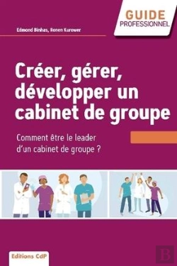 Bertrand.pt - Creer, Gerer, Developper Un Cabinet De Groupe - Choisir Et Reussir L'Exercice De Groupe