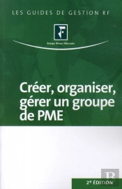 Créer, Organiser, Gérer Un Groupe De Pme