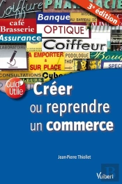 Creer Ou Reprendre Un Commerce 3e Edt