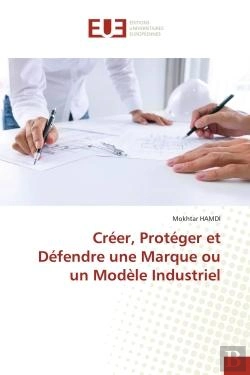 Bertrand.pt - Creer, Proteger Et Defendre Une Marque Ou Un Modele Industriel