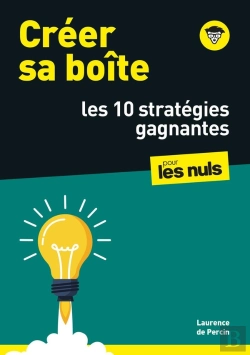 Bertrand.pt - Créer Sa Boîte : Les 10 Stratégies Gagnantes Pour Les Nuls