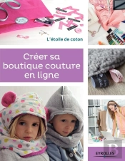 Creer Sa Boutique Couture En Ligne ; L'Étoile De Coton