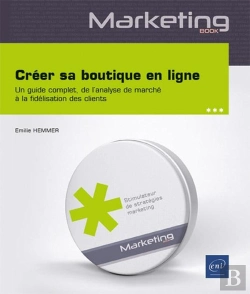 Bertrand.pt - Créer Sa Boutique En Ligne : Un Guide Complet ; De L'Analyse De Marché À La Fidélisation Des Clients