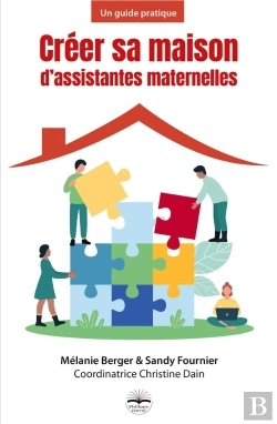 Bertrand.pt - Créer Sa Maison D'Assistantes Maternelles : Un Guide Pratique