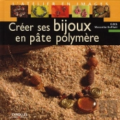 Créer Ses Bijoux En Pâte Polymère