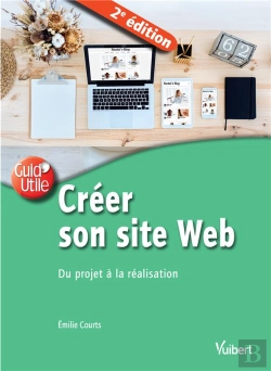 Bertrand.pt - Créer Son Site Web ; Du Projet À La Réalisation (2e Édition)