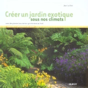 Creer Un Jardin Exotique Sous Nos Climats