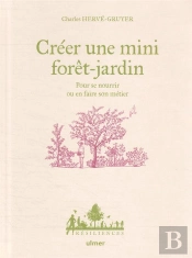 Creer Une Mini Foret-Jardin