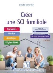 Creer Une Sci Familiale - Formalites - Gestion - Regime Fiscal. Modeles De Statuts.
