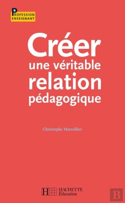 Bertrand.pt - Créer Une Véritable Relation Pédagogique