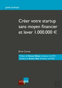 Bertrand.pt - Creer Votre Start-Up Sans Moyen Financier Et Lever 1.000.000