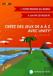 Créez Des Jeux De A À Z Avec Unity (4e Édition)