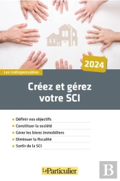 Créez Et Gérez Votre Sci (Édition 2024)