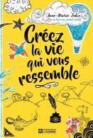 Créez La Vie Qui Vous Ressemble