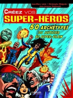 Bertrand.pt - Créez Vos Super-Héros : 50 Archétypes, Du Justicier Au Super-Vilain