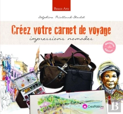 Bertrand.pt - Créez Votre Carnet De Voyage ;  Impressions Nomades (2e Édition)