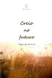 Creio no Futuro
