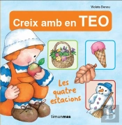 Creix Amb En Teo. Les Quatre Estacions