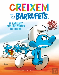 Bertrand.pt - Creixem Amb Els Barrufets 5. El Barrufet Que Ho Trobava Tot Injust