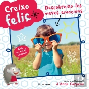 Creixo Feliç. Descobreixo Les Meves Emocions