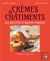 Crèmes Et Châtiments : Agatha Christie ; Recettes Délicieuses Et Criminelles