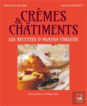 Crèmes Et Châtiments : Agatha Christie ; Recettes Délicieuses Et Criminelles