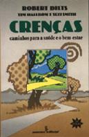 Crenças - Caminhos para a Saúde e o Bem-Estar