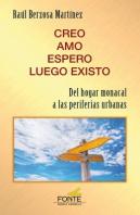 Creo, Amo, Espero, Luego Existo
